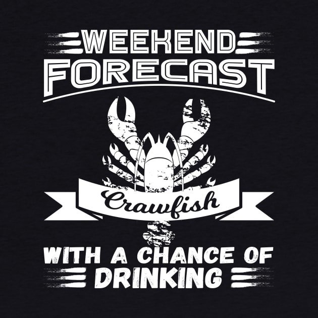 Weekend Forecast - Crawfish With a Chance of Drinking by almostbrand